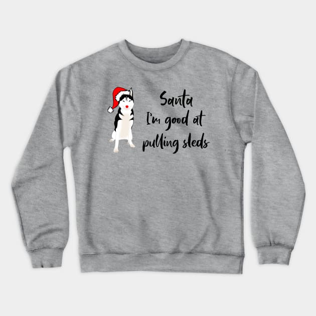 Sled Pulling Husky Loves Santa Crewneck Sweatshirt by numpdog